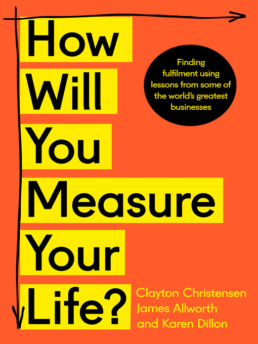 Title details for How Will You Measure Your Life? by Clayton Christensen - Wait list